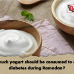 How much yogurt should be consumed to control diabetes during Ramadan How much yogurt should be consumed to control diabetes during Ramadan?