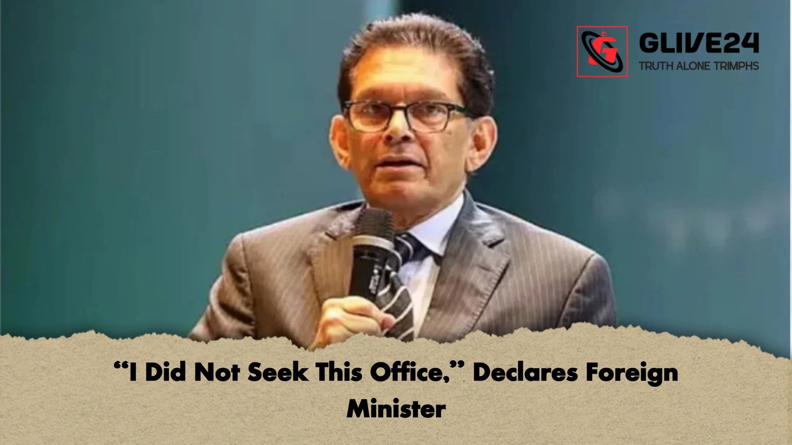 "I Did Not Seek This Office," Declares Foreign Minister 1 I Did Not Seek This Office Declares Foreign Minister "I Did Not Seek This Office," Declares Foreign Minister