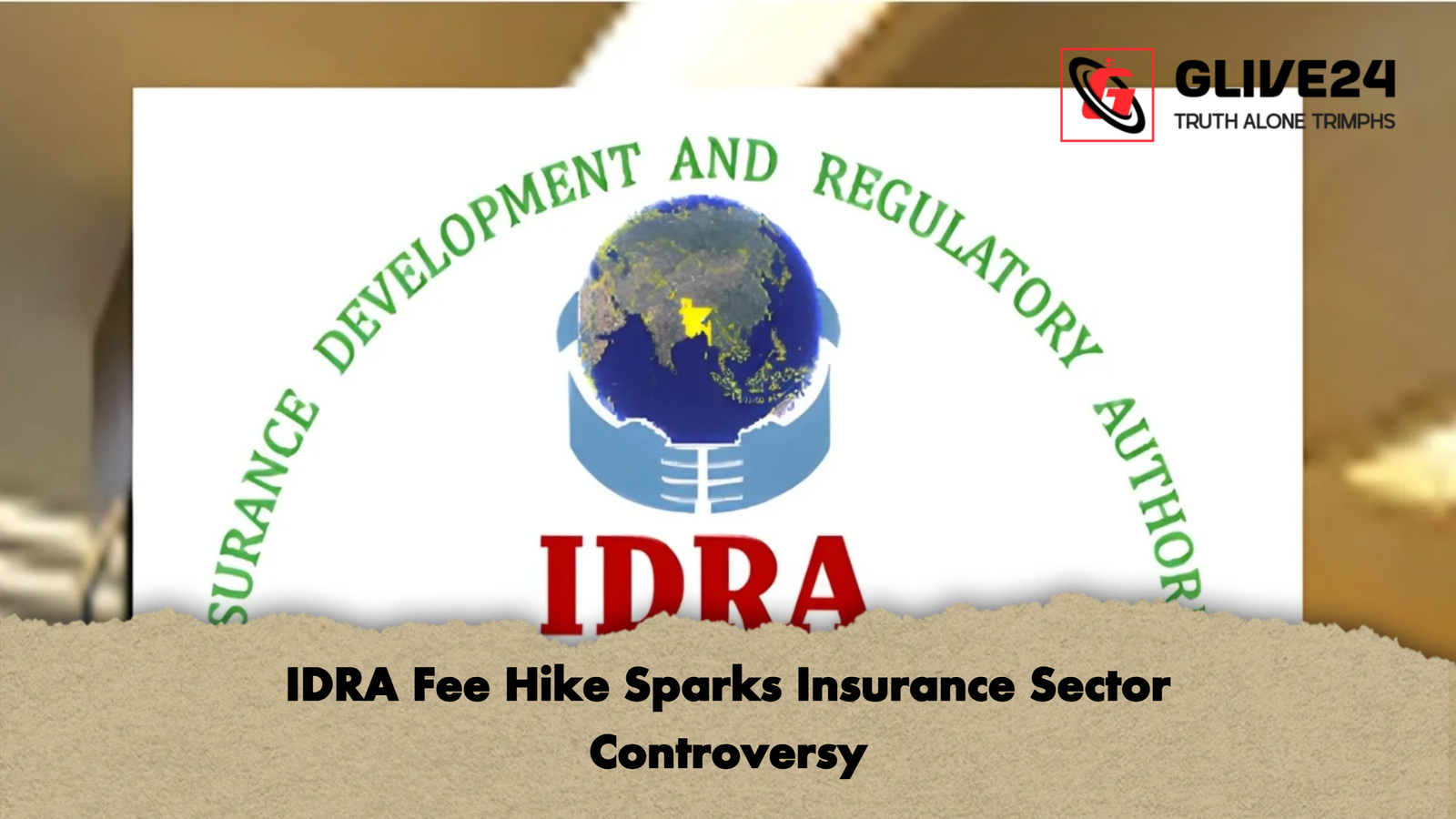 IDRA Fee Hike Sparks Insurance Sector Controversy IDRA Fee Hike Sparks Insurance Sector Controversy