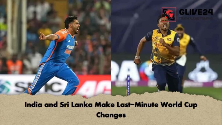 India and Sri Lanka Make Last-Minute World Cup Changes