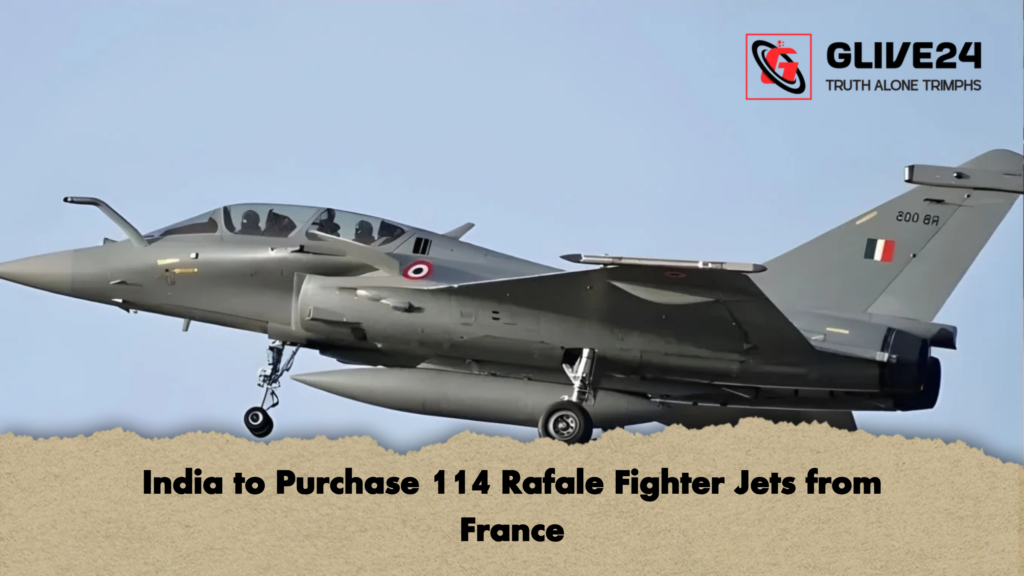 India to Purchase 114 Rafale Fighter Jets from France India to Purchase 114 Rafale Fighter Jets from France