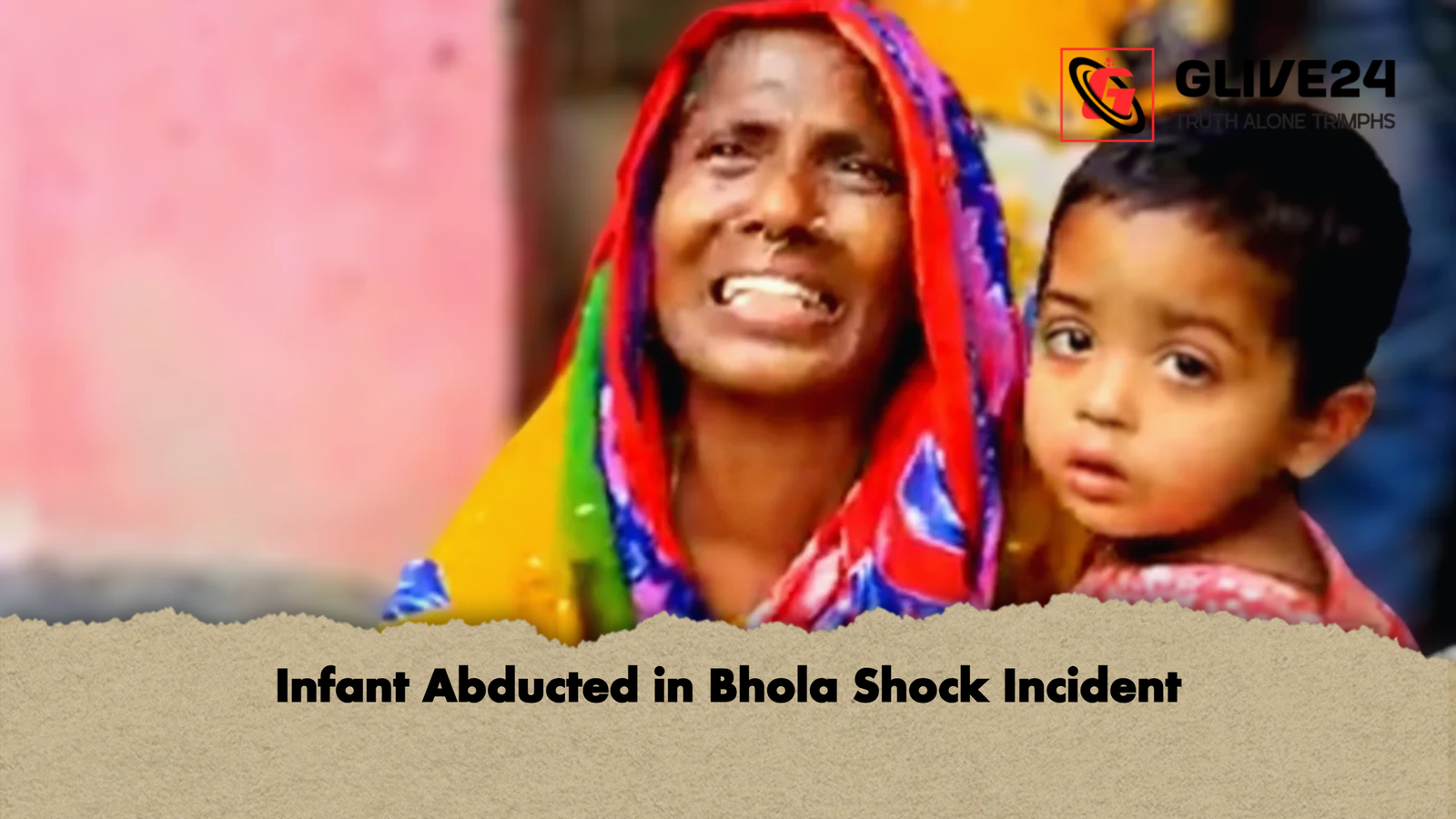Infant Abducted in Bhola Shock Incident 1 Infant Abducted in Bhola Shock Incident Infant Abducted in Bhola Shock Incident