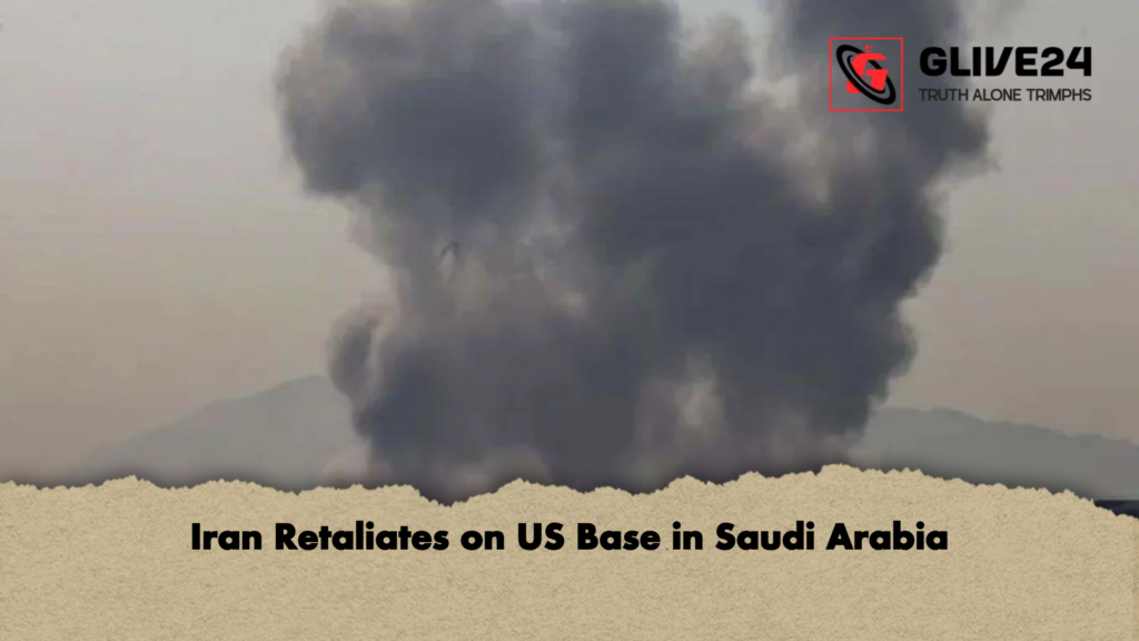 Iran Retaliates on US Base in Saudi Arabia 2 Iran Retaliates on US Base in Saudi Arabia