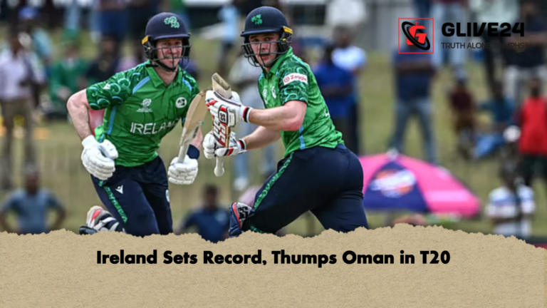 Ireland Sets Record Thumps Oman in T20 Ireland Sets Record, Thumps Oman in T20