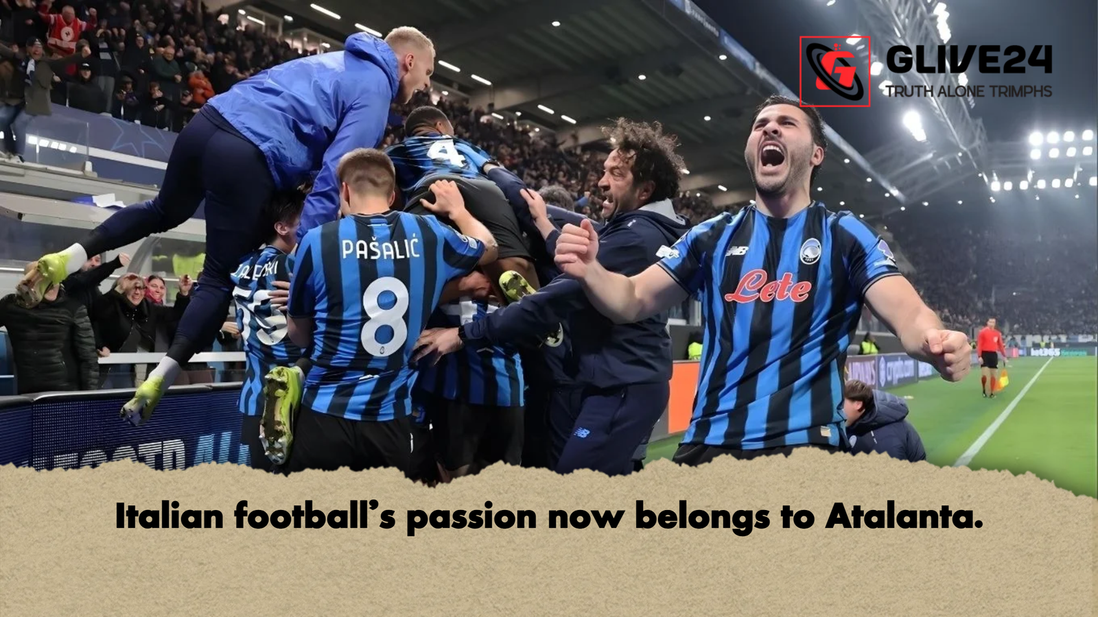 Italian footballs passion now belongs to Atalanta Italian football's passion now belongs to Atalanta.