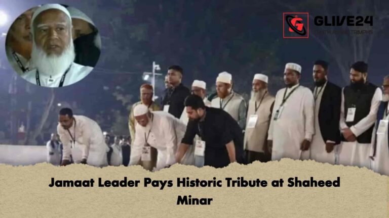 Jamaat Leader Pays Historic Tribute at Shaheed Minar