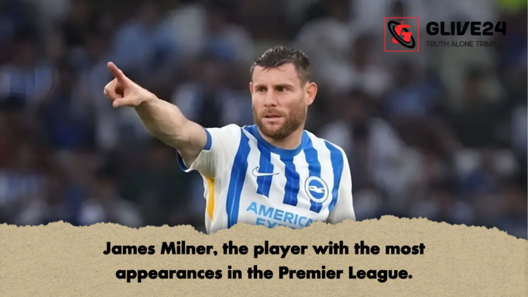 James Milner the player with the most appearances in the Premier League James Milner, the player with the most appearances in the Premier League.