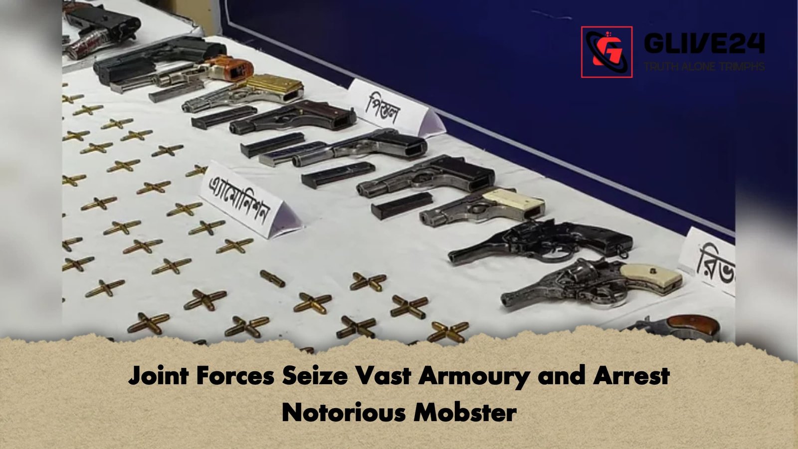 Joint Forces Seize Vast Armoury and Arrest Notorious Mobster Joint Forces Seize Vast Armoury and Arrest Notorious Mobster