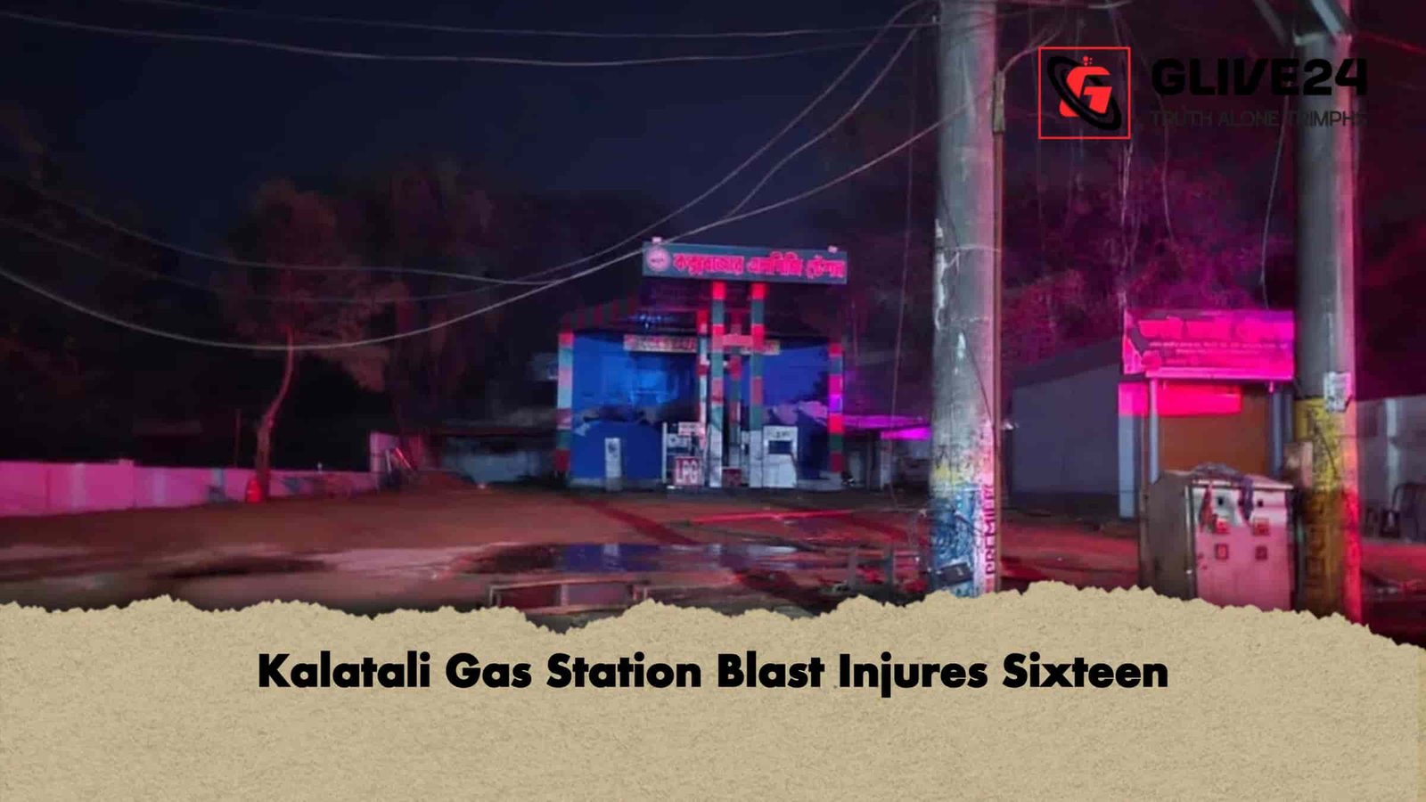 Kalatali Gas Station Blast Injures Sixteen