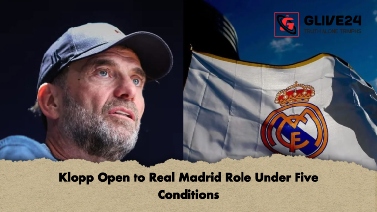Klopp Open to Real Madrid Role Under Five Conditions Klopp Open to Real Madrid Role Under Five Conditions