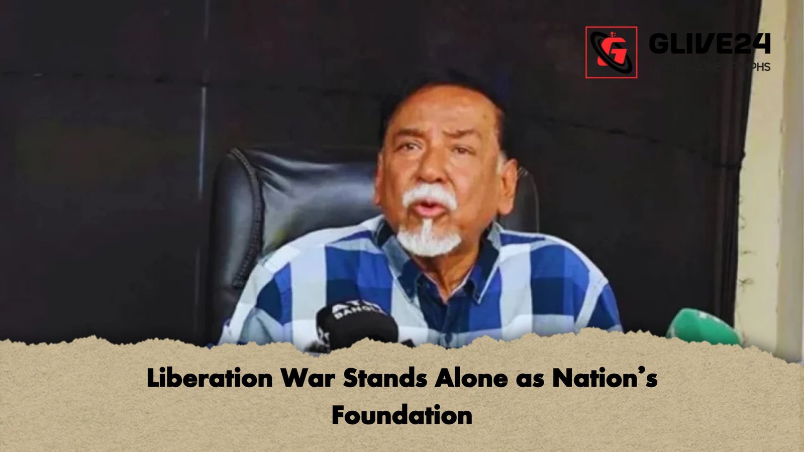 Liberation War Stands Alone as Nations Foundation Liberation War Stands Alone as Nation’s Foundation