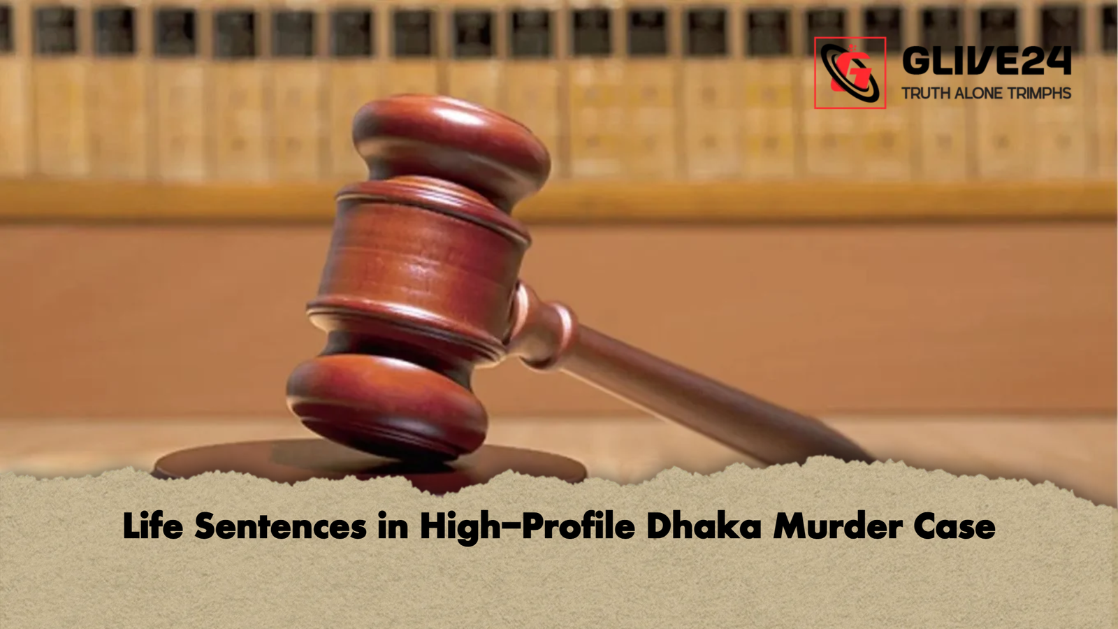 Life Sentences in High Profile Dhaka Murder Case Life Sentences in High-Profile Dhaka Murder Case