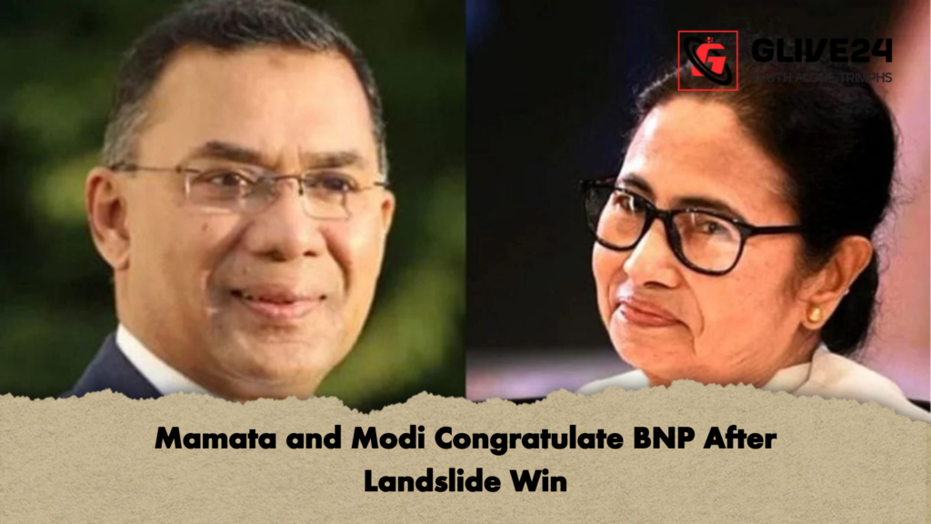 Mamata and Modi Congratulate BNP After Landslide Win 2 Mamata and Modi Congratulate BNP After Landslide Win Mamata and Modi Congratulate BNP After Landslide Win