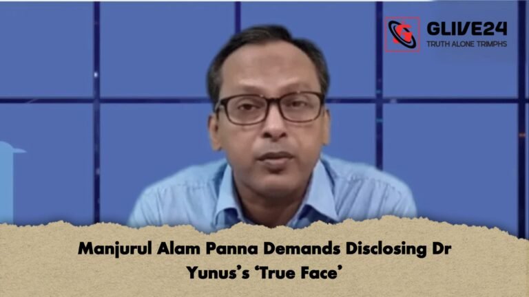 Manjurul Alam Panna Demands Disclosing Dr Yunuss ‘True Face Manjurul Alam Panna Demands Disclosing Dr Yunus’s ‘True Face’