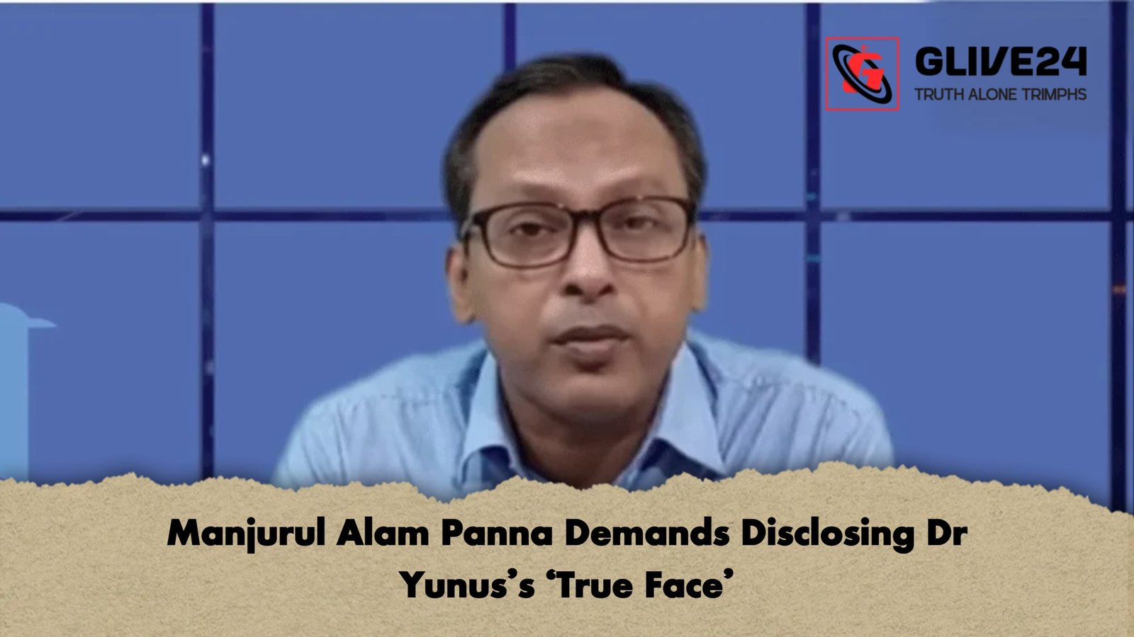 Manjurul Alam Panna Demands Disclosing Dr Yunuss ‘True Face Manjurul Alam Panna Demands Disclosing Dr Yunus’s ‘True Face’