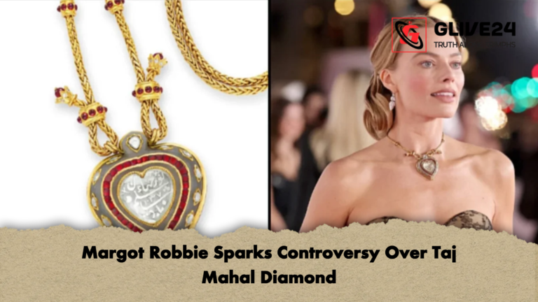Margot Robbie Sparks Controversy Over Taj Mahal Diamond Margot Robbie Sparks Controversy Over Taj Mahal Diamond