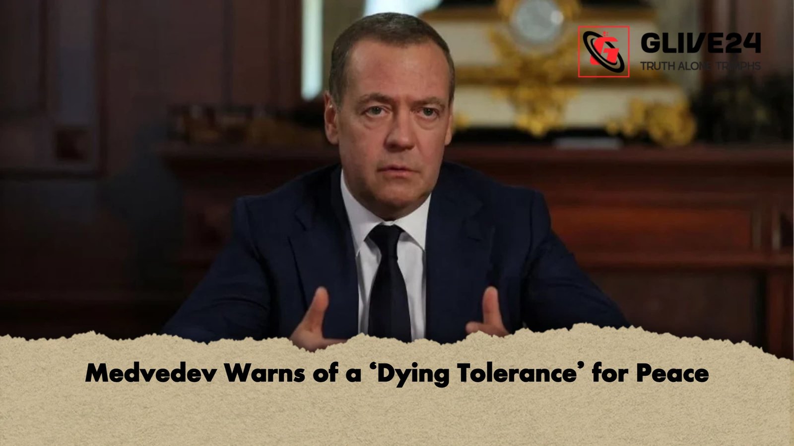 Medvedev Warns of a Dying Tolerance for Peace Medvedev Warns of a 'Dying Tolerance' for Peace