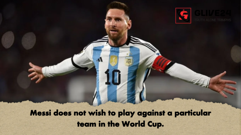 Messi does not wish to play against a particular team in the World Cup Messi does not wish to play against a particular team in the World Cup.