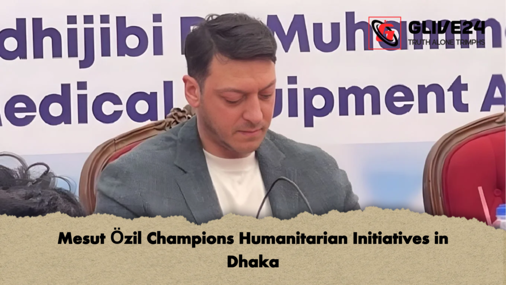 Mesut Ozil Champions Humanitarian Initiatives in Dhaka Mesut Özil Champions Humanitarian Initiatives in Dhaka