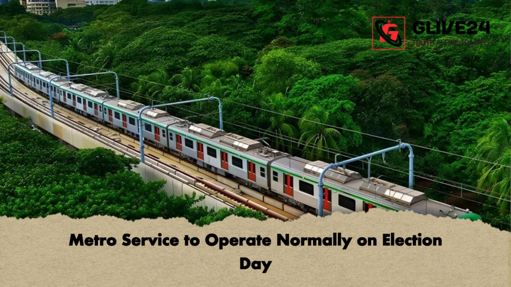 Metro Service to Operate Normally on Election Day 2 Metro Service to Operate Normally on Election Day Metro Service to Operate Normally on Election Day
