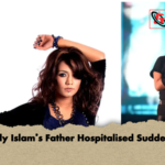 Milly Islams Father Hospitalised Suddenly Milly Islam’s Father Hospitalised Suddenly