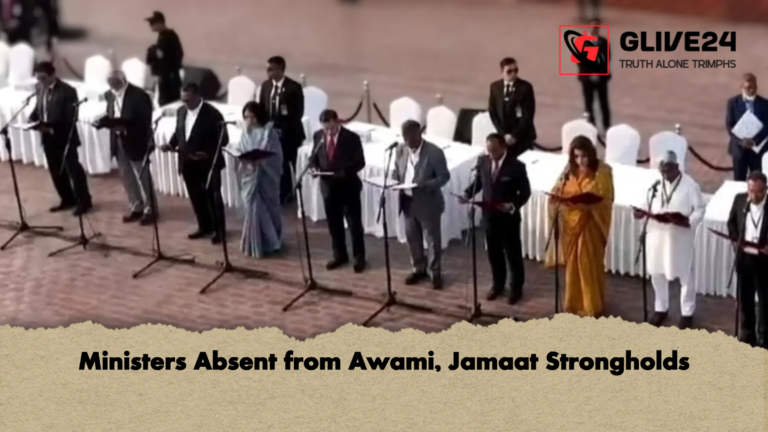 Ministers Absent from Awami Jamaat Strongholds Ministers Absent from Awami, Jamaat Strongholds