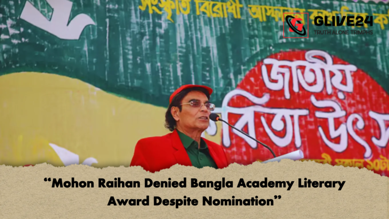 Mohon Raihan Denied Bangla Academy Literary Award Despite Nomination “Mohon Raihan Denied Bangla Academy Literary Award Despite Nomination”