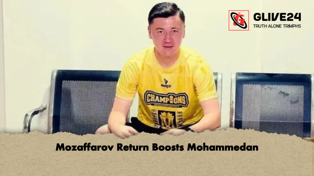Mozaffarov Return Boosts Mohammedan Mozaffarov Return Boosts Mohammedan