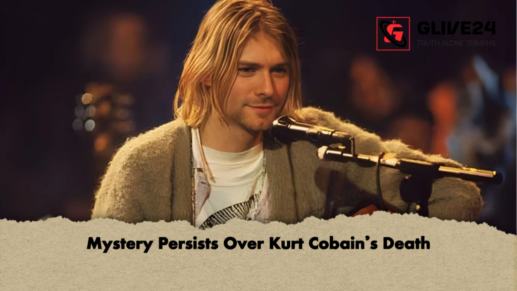 Mystery Persists Over Kurt Cobain’s Death 3 Mystery Persists Over Kurt Cobains Death Mystery Persists Over Kurt Cobain’s Death