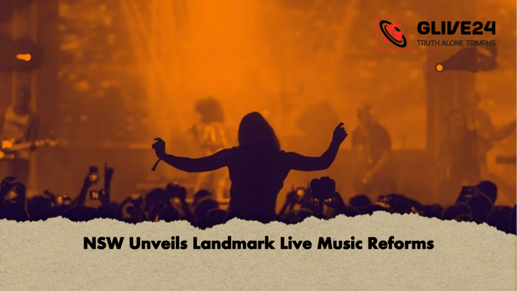 NSW Unveils Landmark Live Music Reforms 2 NSW Unveils Landmark Live Music Reforms NSW Unveils Landmark Live Music Reforms