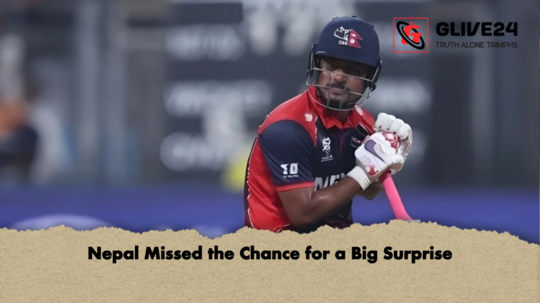 Nepal Missed the Chance for a Big Surprise Nepal Missed the Chance for a Big Surprise