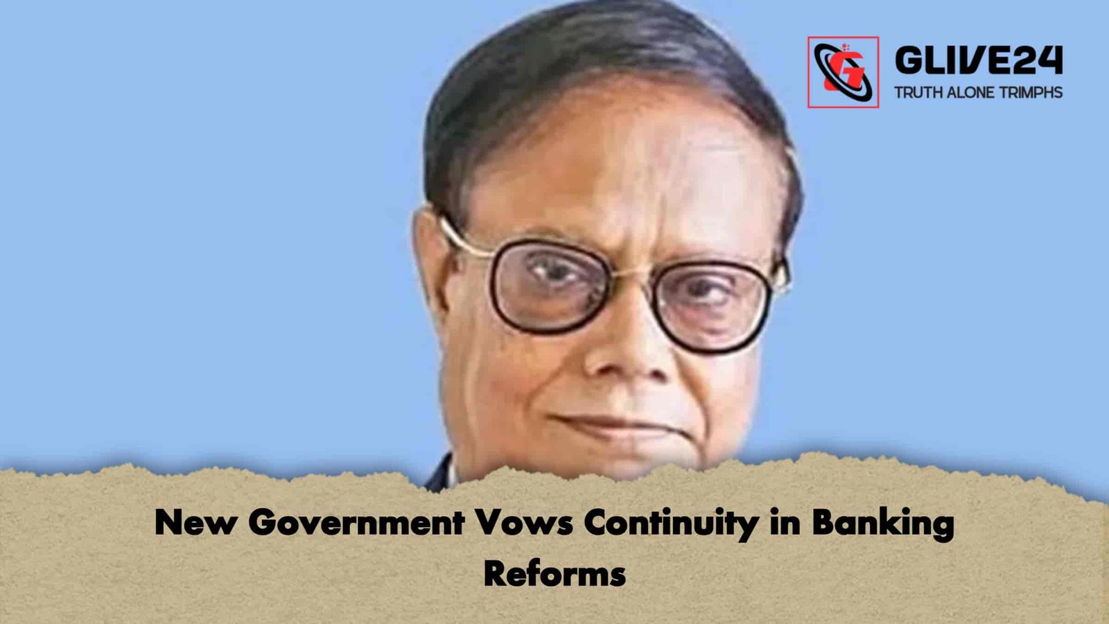 New Government Vows Continuity in Banking Reforms