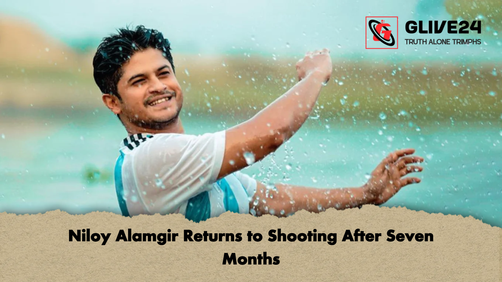 Niloy Alamgir Returns to Shooting After Seven Months 2 Niloy Alamgir Returns to Shooting After Seven Months