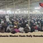 Nilta Ahsania Mission Hosts Daily Ramadan Iftar