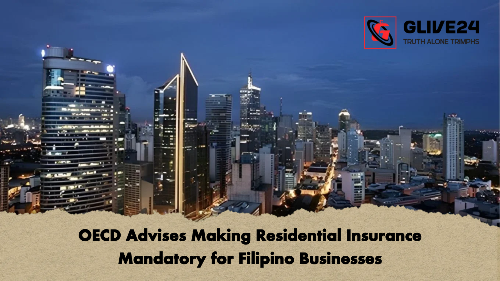 OECD Advises Making Residential Insurance Mandatory for Filipino Businesses 1 OECD Advises Making Residential Insurance Mandatory for Filipino Businesses OECD Advises Making Residential Insurance Mandatory for Filipino Businesses