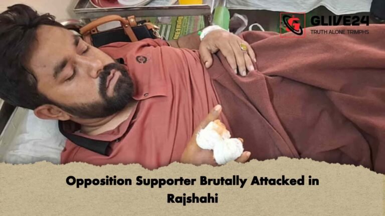 Opposition Supporter Brutally Attacked in Rajshahi