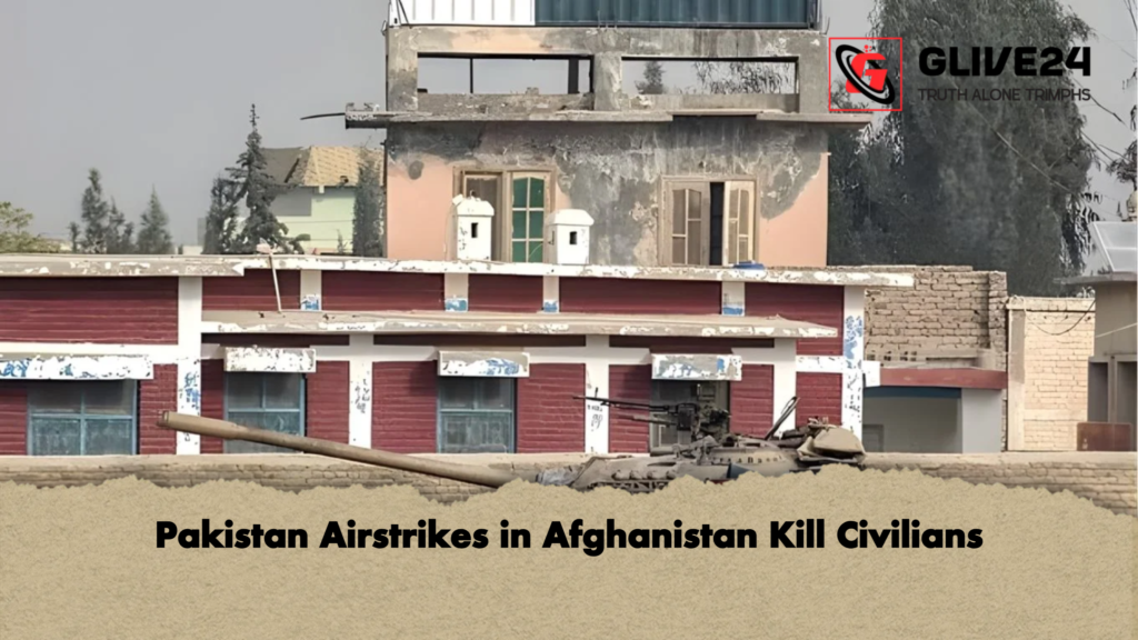 Pakistan Airstrikes in Afghanistan Kill Civilians Pakistan Airstrikes in Afghanistan Kill Civilians