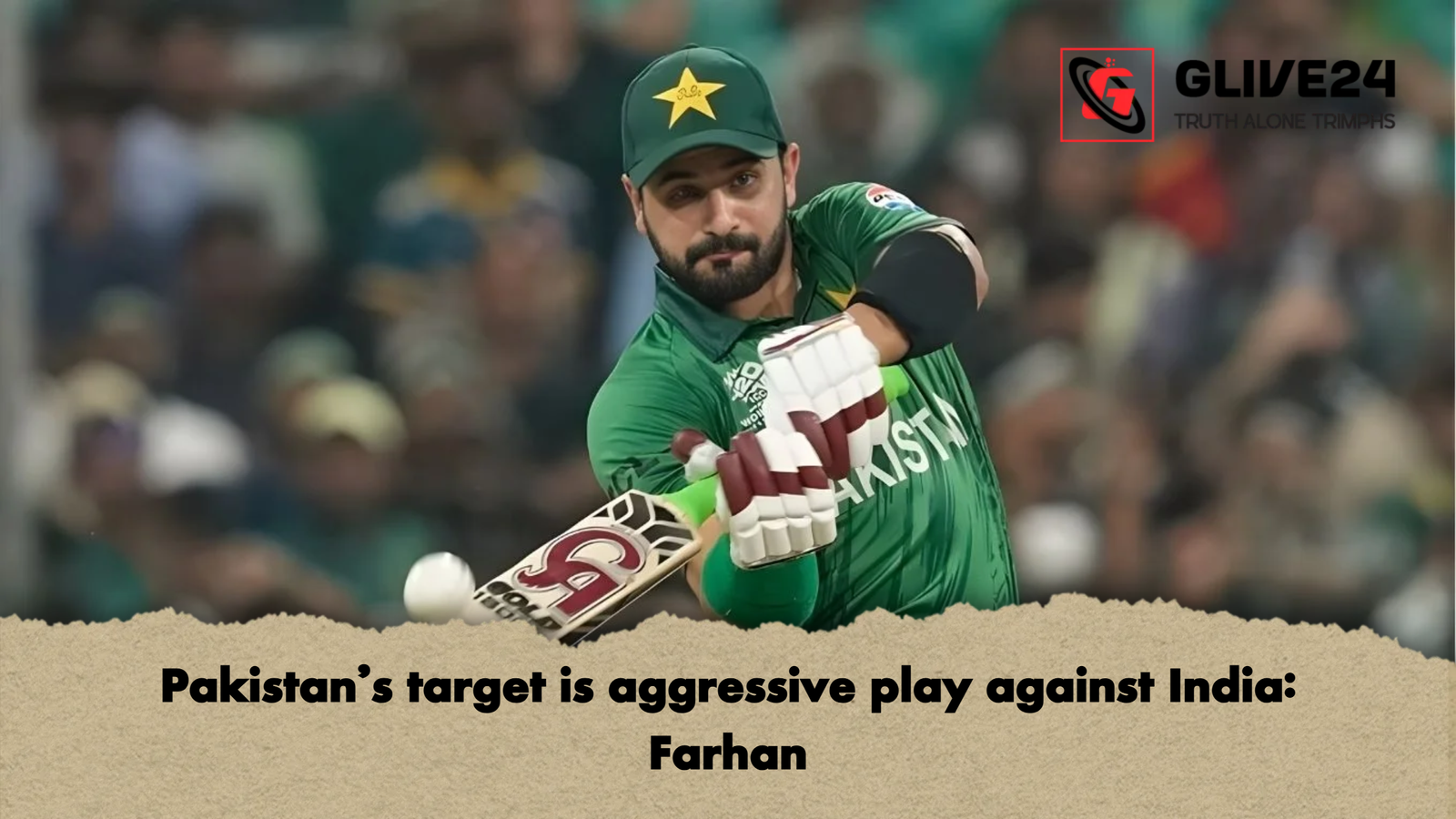 Pakistans target is aggressive play against India Farhan Pakistan’s target is aggressive play against India: Farhan