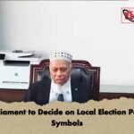 Parliament to Decide on Local Election Party Symbols Parliament to Decide on Local Election Party Symbols