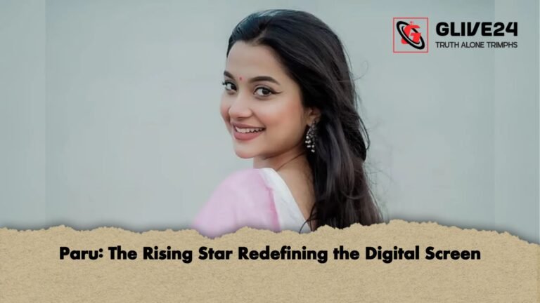 Paru The Rising Star Redefining the Digital Screen Paru: The Rising Star Redefining the Digital Screen