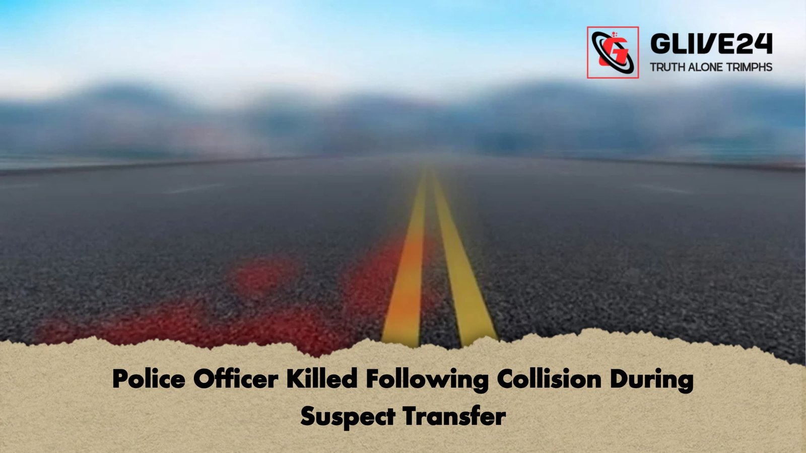 Police Officer Killed Following Collision During Suspect Transfer Police Officer Killed Following Collision During Suspect Transfer