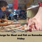 Prices Surge for Meat and Fish on Ramadan’s First Friday