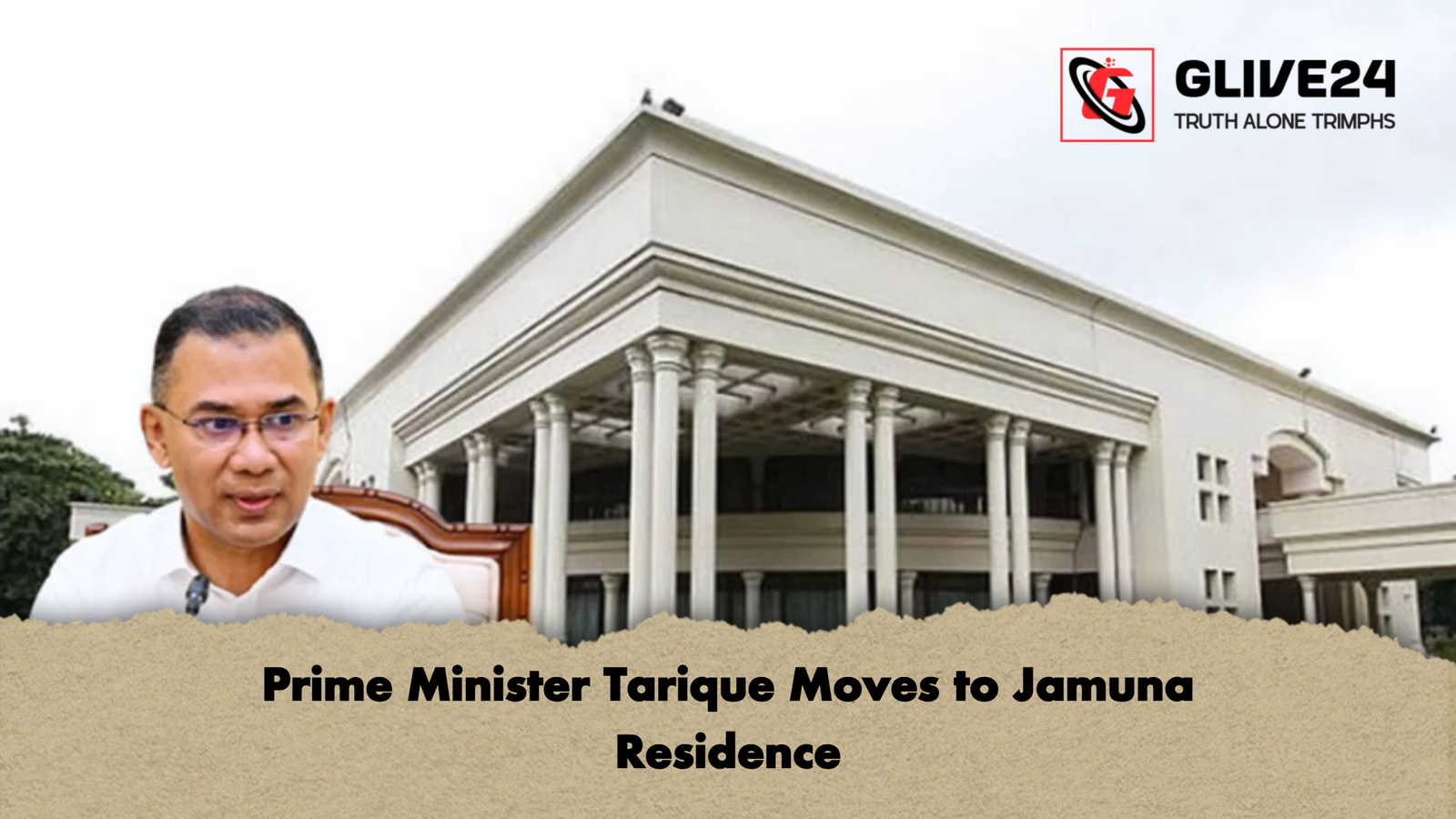 Prime Minister Tarique Moves to Jamuna Residence Prime Minister Tarique Moves to Jamuna Residence