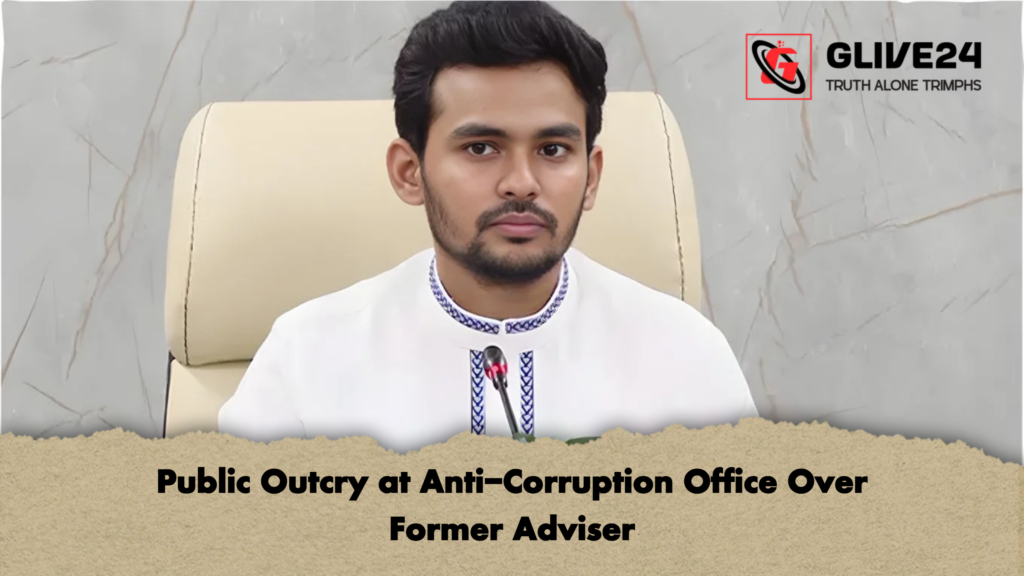 Public Outcry at Anti-Corruption Office Over Former Adviser 3 Public Outcry at Anti Corruption Office Over Former Adviser Public Outcry at Anti-Corruption Office Over Former Adviser