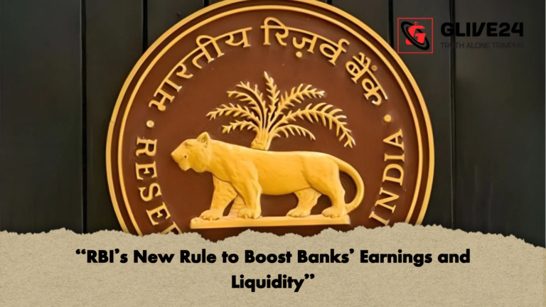 RBIs New Rule to Boost Banks Earnings and Liquidity "RBI’s New Rule to Boost Banks’ Earnings and Liquidity"