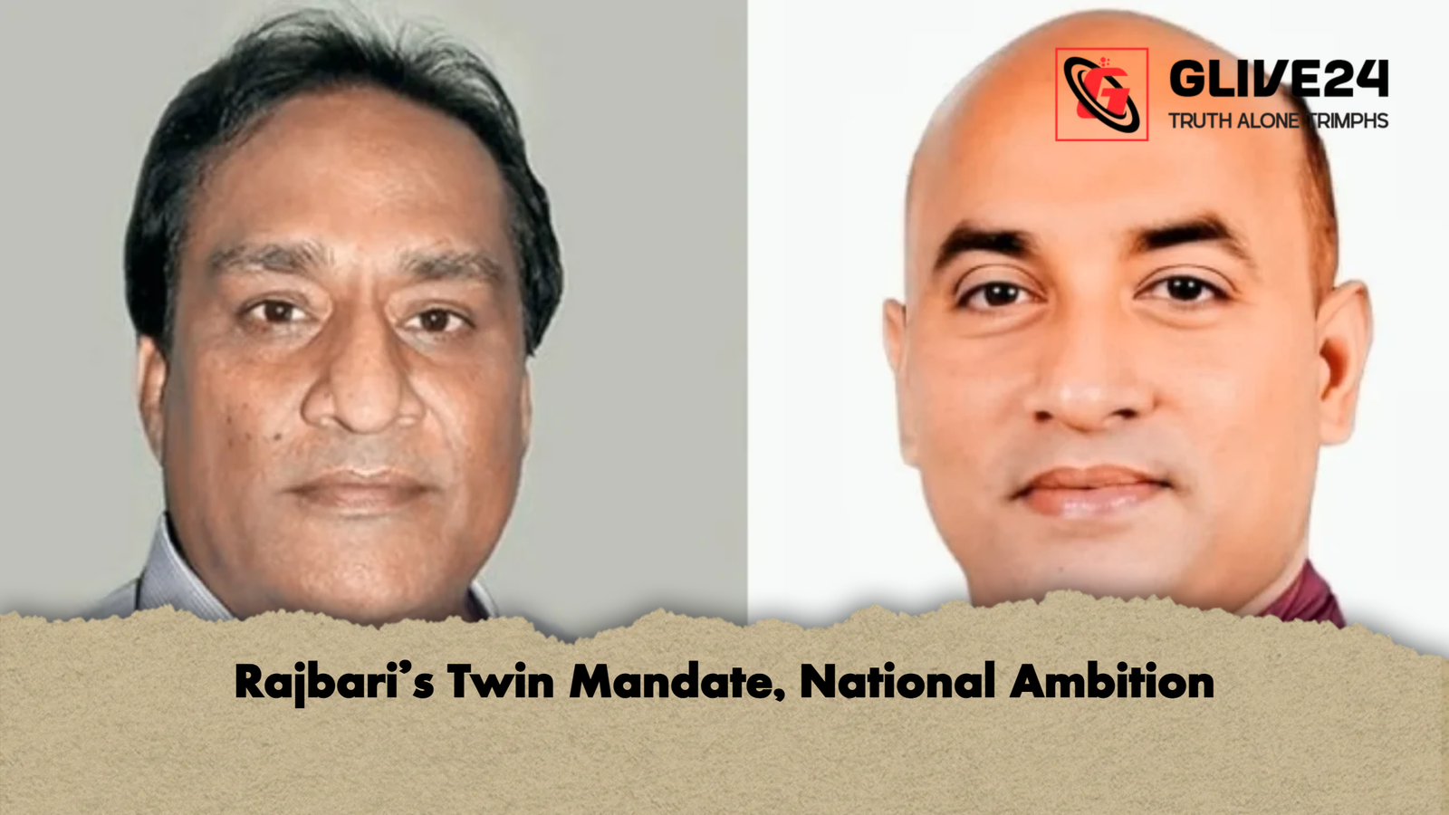 Rajbaris Twin Mandate National Ambition Rajbari’s Twin Mandate, National Ambition