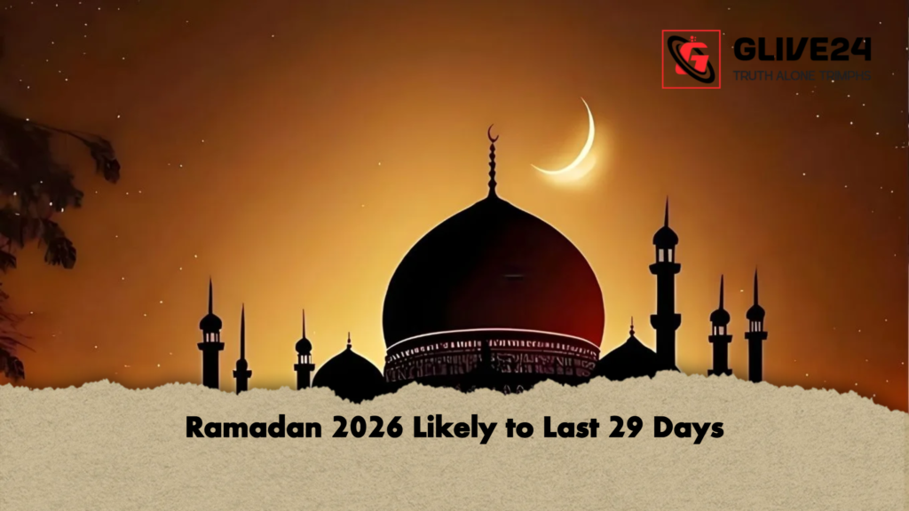 Ramadan 2026 Likely to Last 29 Days 3 Ramadan 2026 Likely to Last 29 Days Ramadan 2026 Likely to Last 29 Days