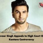 Ranveer Singh Appeals to High Court Over Kantara Controversy Ranveer Singh Appeals to High Court Over Kantara Controversy