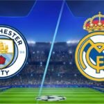 Real Madrid Manchester City Set for Historic Rematch Real Madrid, Manchester City Set for Historic Rematch