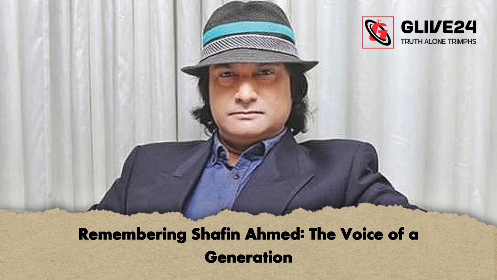 Remembering Shafin Ahmed The Voice of a Generation 1 Remembering Shafin Ahmed: The Voice of a Generation